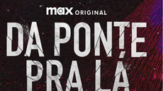 “Da Ponte Pra Lá”: série de suspense brasileira ganha primeiro trailer; confira. - Imagem: reprodução MaxBrasil