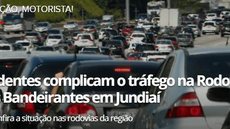 Acidentes complicam o tráfego na Rodovia dos Bandeirantes.