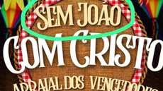 'Sem João com Cristo': evangélicos mudam nome para aproveitarem festa junina - Imagem: reprodução Twitter