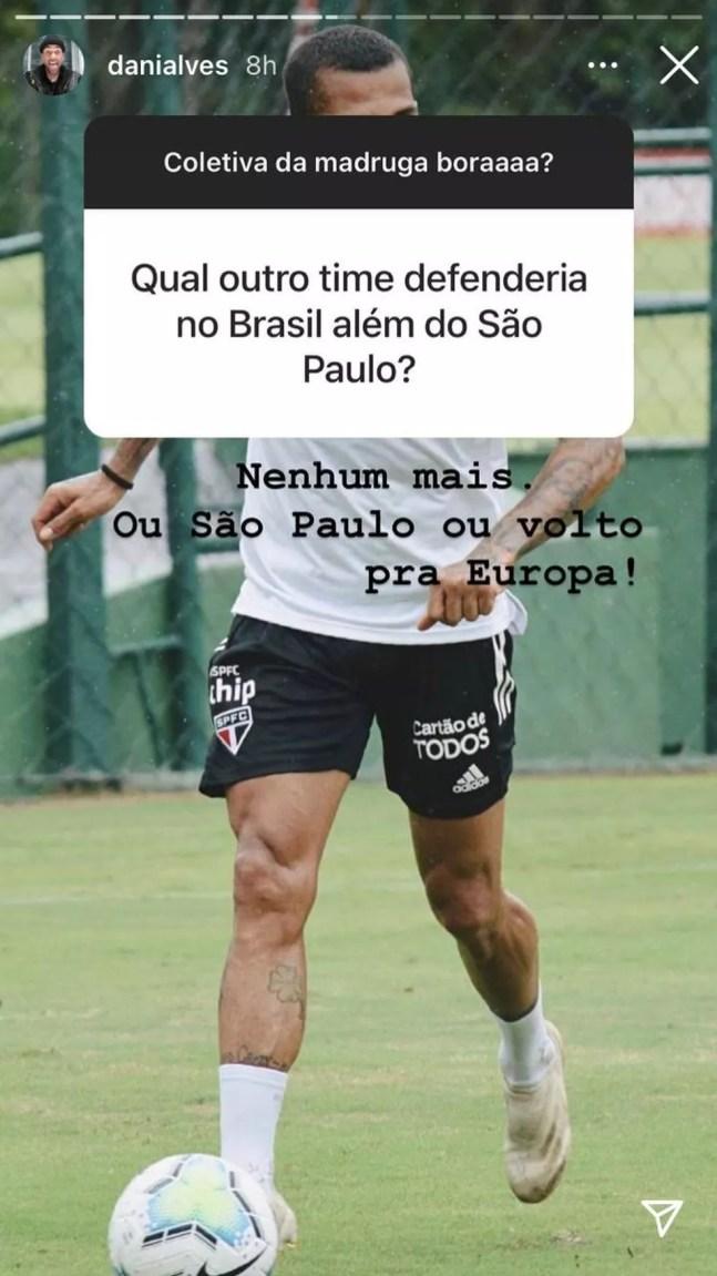 Daniel Alves diz que, no Brasil, só joga no São Paulo — Foto: Reprodução