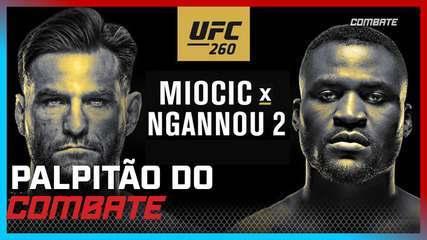 UFC 260: MIOCIC X NGANNOU | Palpitão do Combate