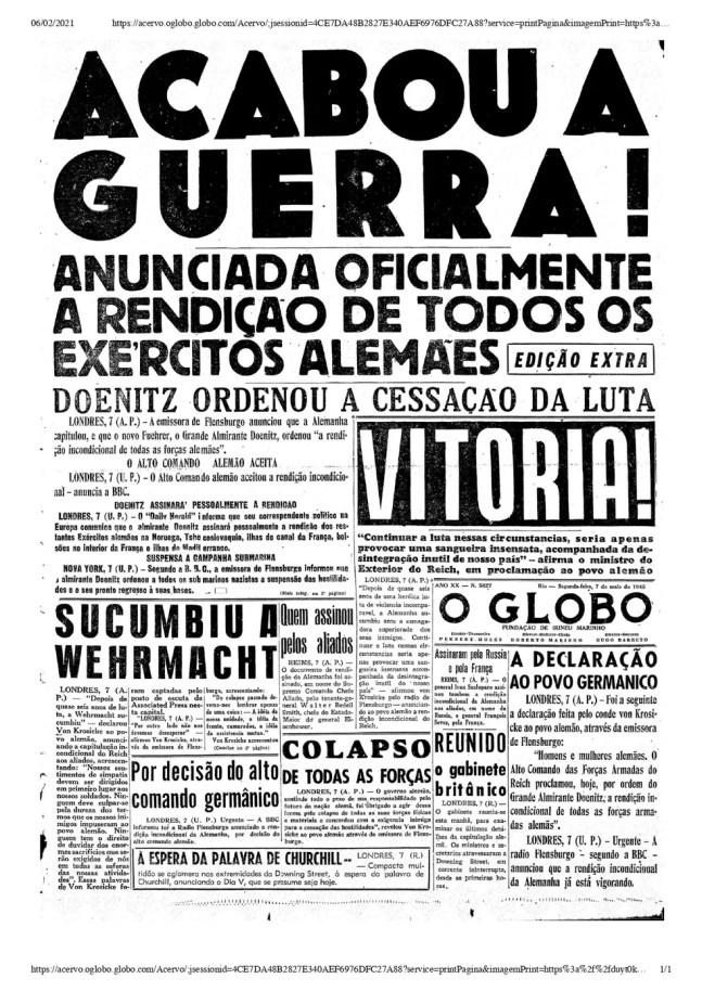 Manchete do jornal "O Globo" de 07 de maio de 1945, anunciado o fim da II Guerra Mundial.  — Foto: Reprodução/O Globo