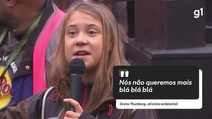 'Nós não queremos mais blá blá blá', diz Greta Thunberg