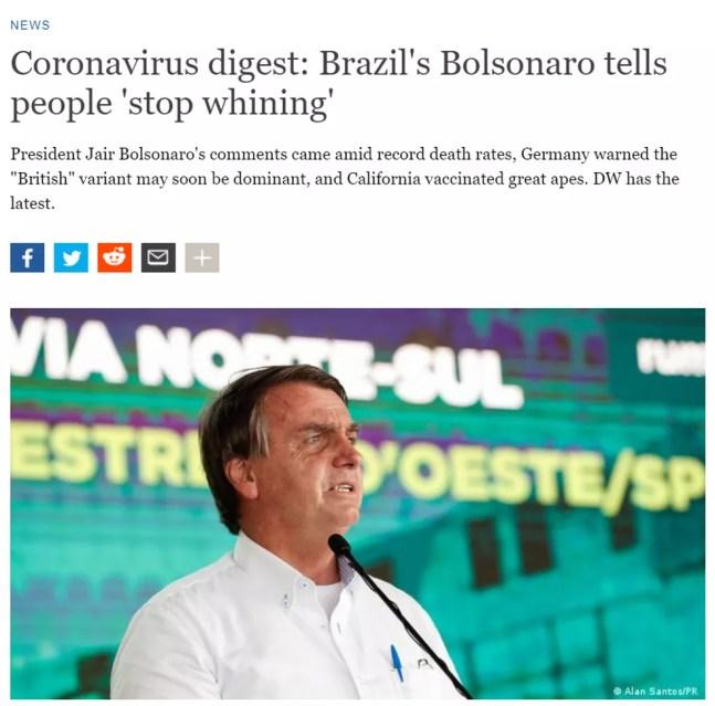 'Chega de frescura, de mimimi': frase de Bolsonaro repercute na imprensa internacional — Foto: Reprodução/DW