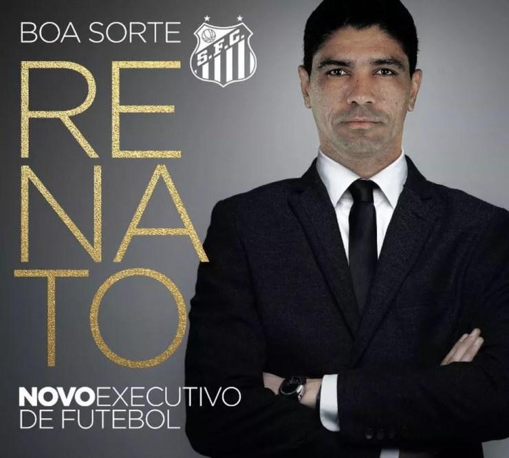 Renato é o novo executivo de futebol do Santos — Foto: Divulgação