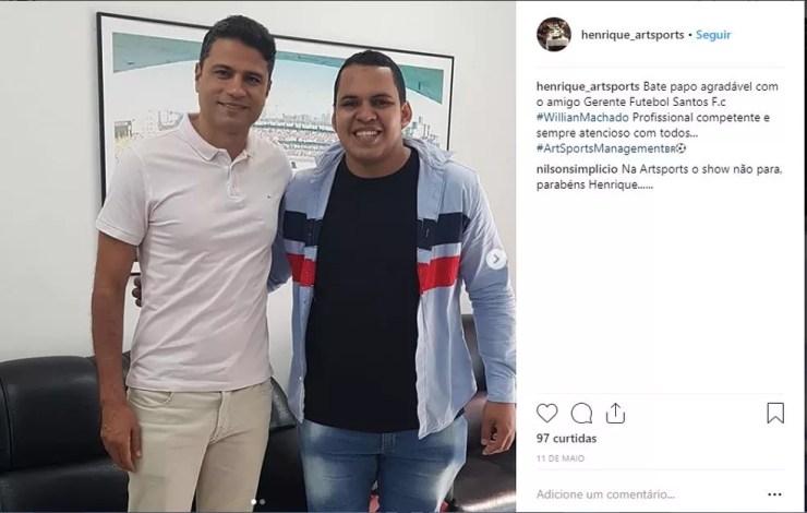 Empresário Henrique Oliveira (à direita) posta foto ao lado de William Machado, ex-gerente de futebol do Santos — Foto: reprodução / Instagram
